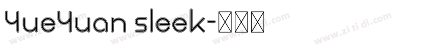 YueYuan sleek字体转换